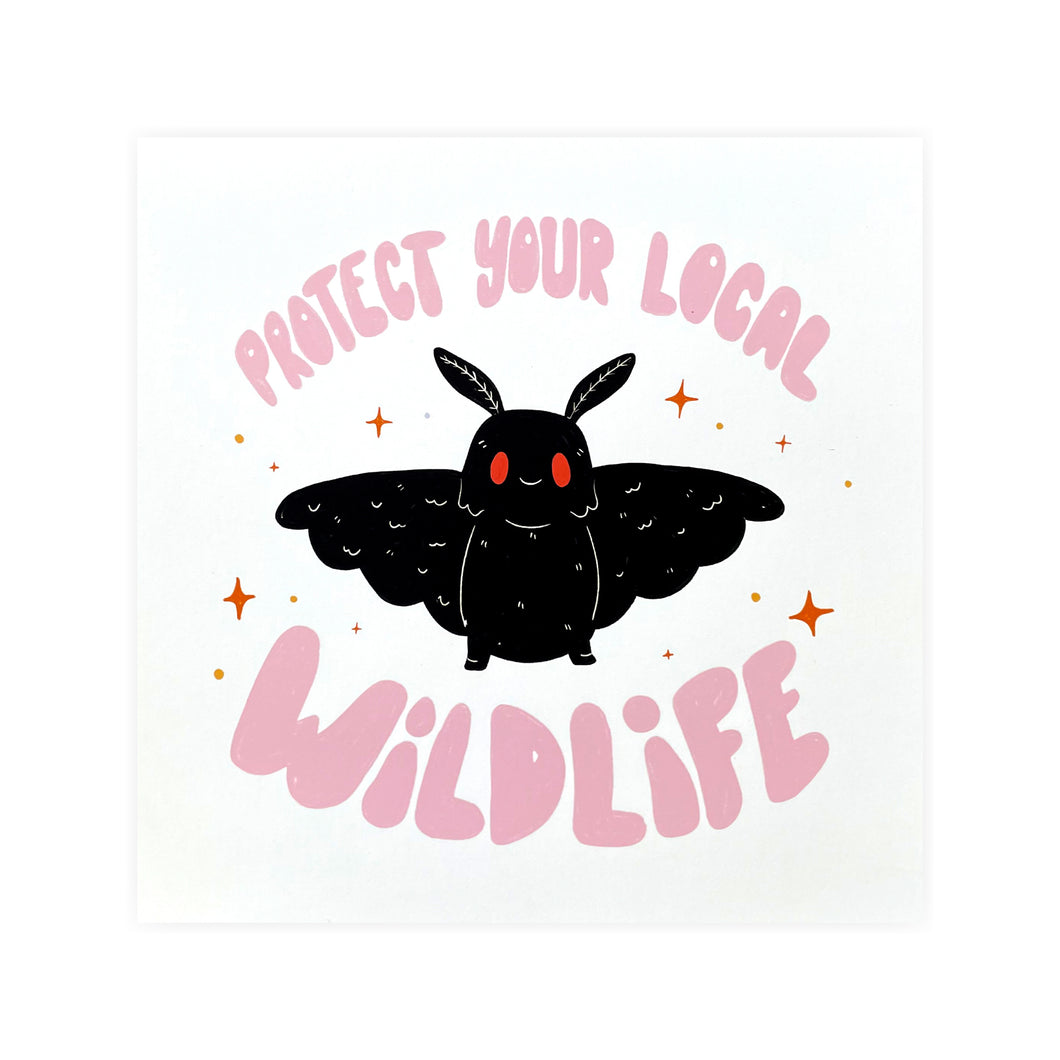 Protect Your Local Wildlife 8x8 Art Print