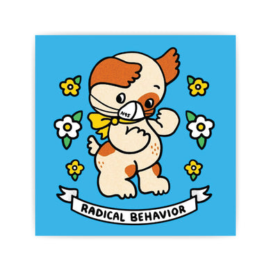 Radical Behavior Print