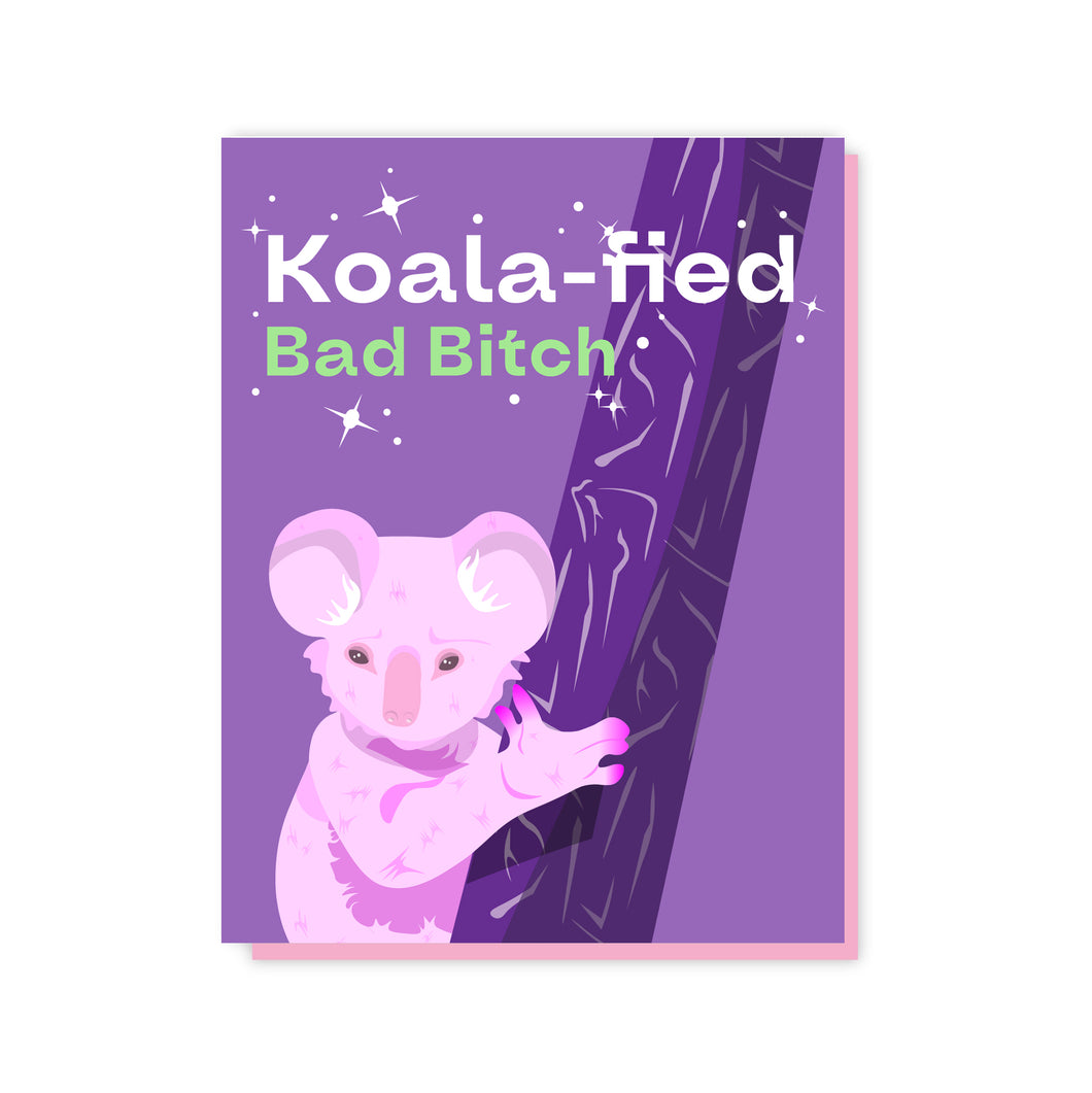 Koala-fied Bitch card