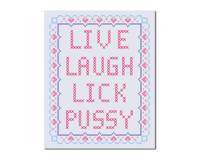 Live Laugh Lick Pussy Art Print