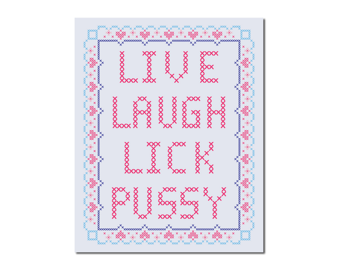 Live Laugh Lick Pussy Art Print