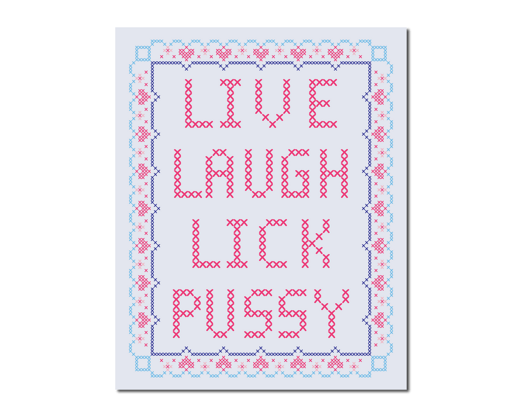 Live Laugh Lick Pussy Art Print