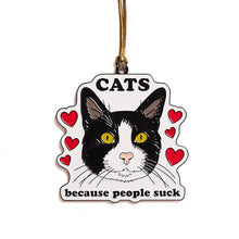 Load image into Gallery viewer, Cats Because People Suck - Enamel Ornament