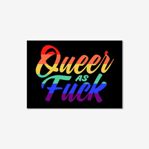 Queer As Fuck Sticker