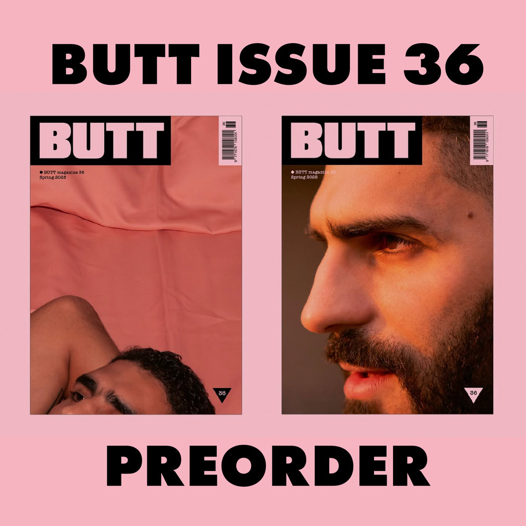 Butt Issue 36: PREORDER