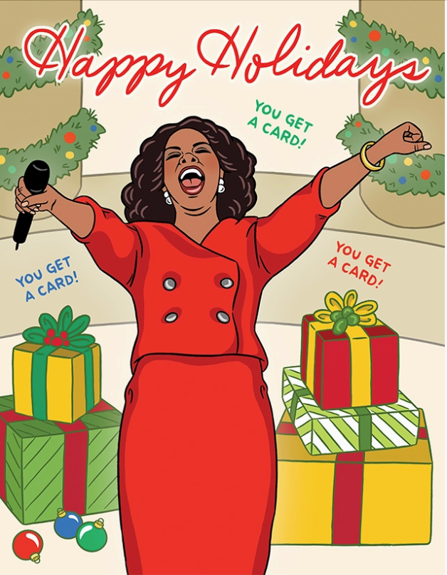 Oprah You Get A Card Happy Holidays - Greeting Card