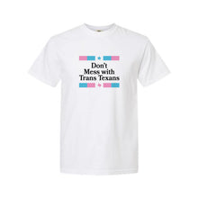Load image into Gallery viewer, Don&#39;t Mess With Trans Texans T-Shirt (PREORDER)