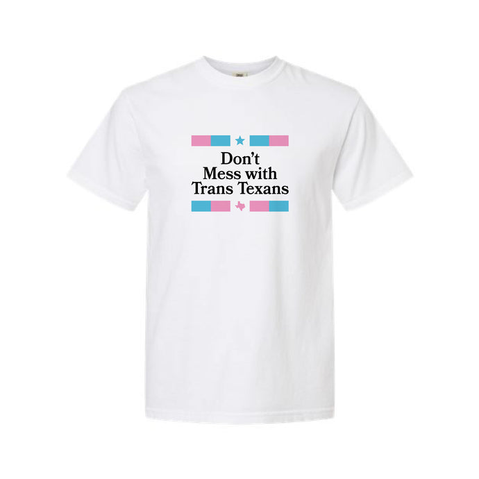 Don't Mess With Trans Texans T-Shirt (PREORDER)