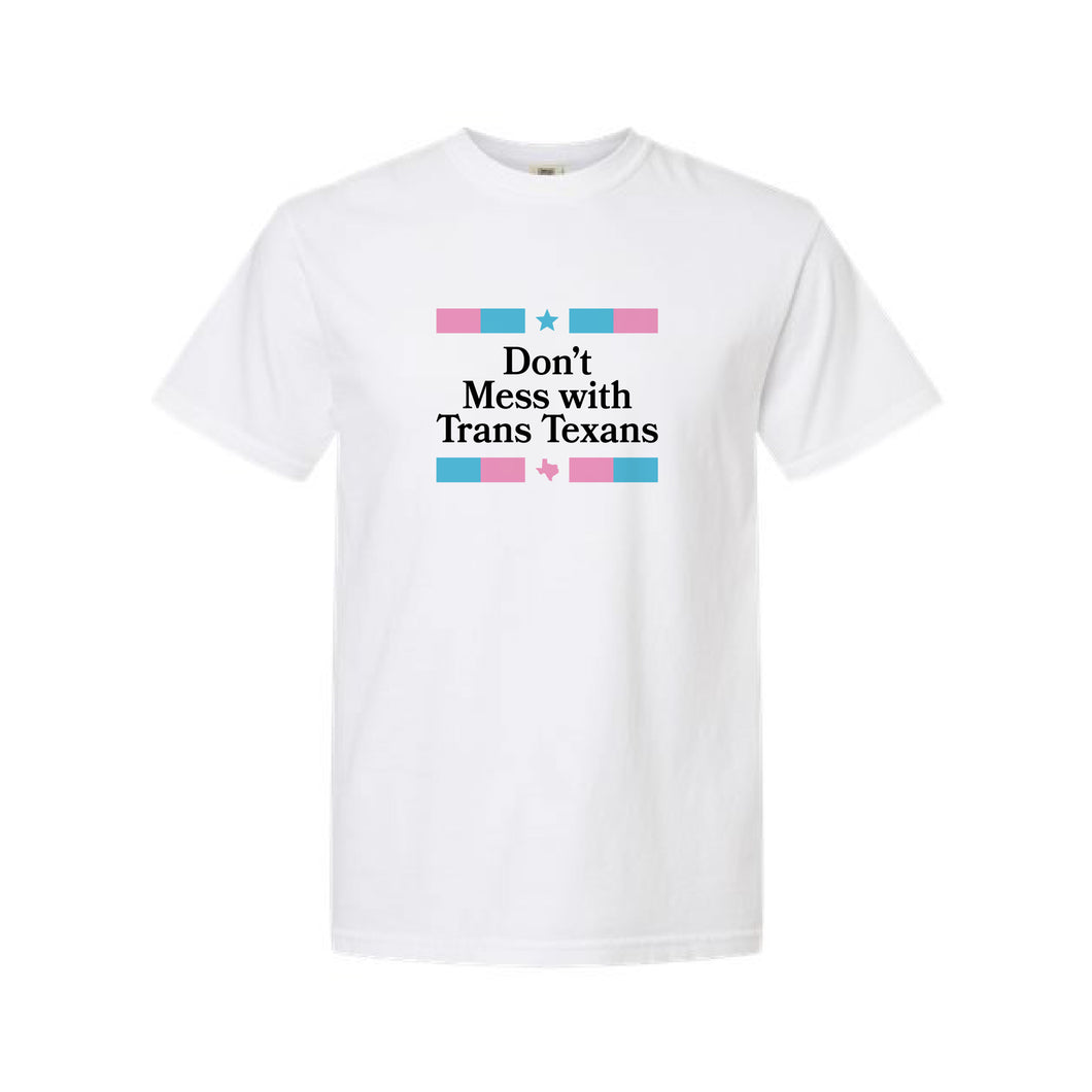 Don't Mess With Trans Texans T-Shirt (PREORDER)