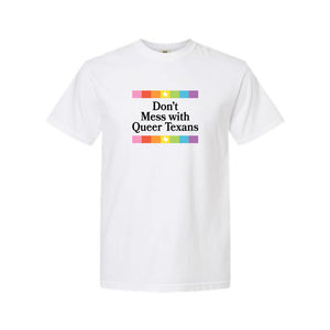 Don't Mess With Queer Texans T-Shirt (PREORDER)