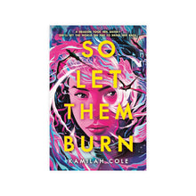 Load image into Gallery viewer, So Let Them Burn (The Divine Traitors, 1) (Signed Copy)