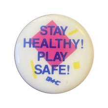 Load image into Gallery viewer, Vintage Stay Healthy! Play Safe! Button