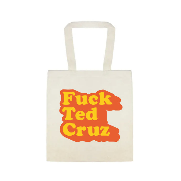 Fuck Ted Cruz Tote Bag