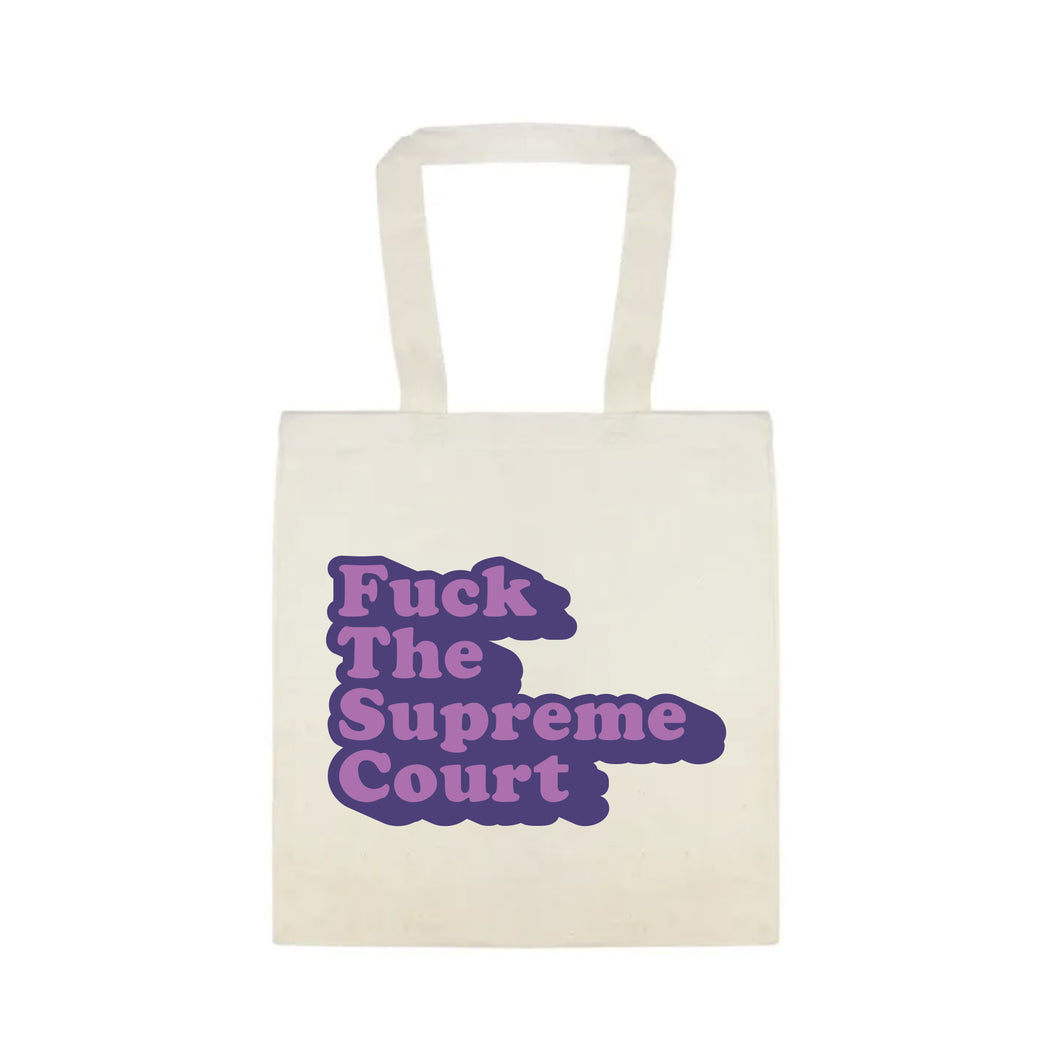 Fuck The Supreme Court Tote Bag