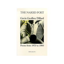 Load image into Gallery viewer, The Naked Poet : Poems From 1970 to 1985