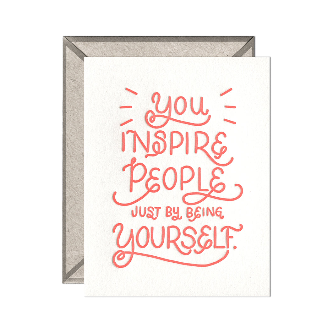 You Inspire People Just By Being Yourself Card