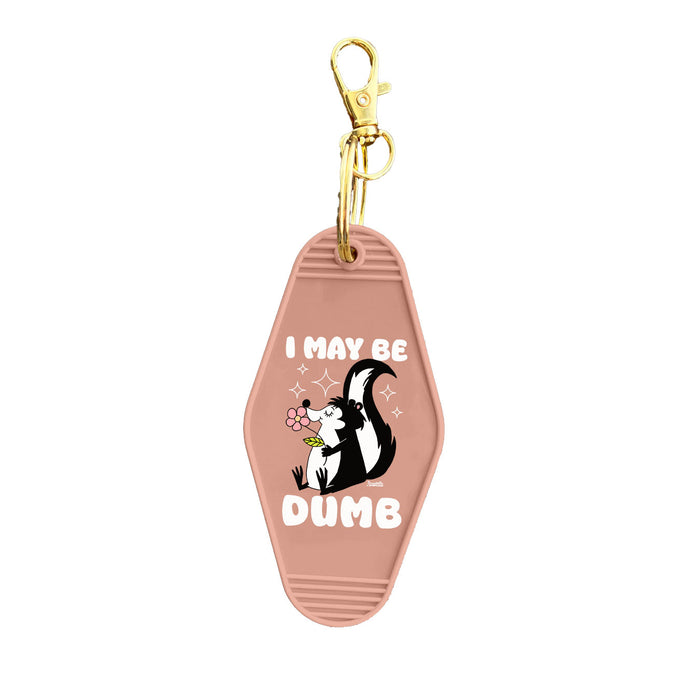 I May Be Dumb Motel Keychain