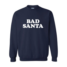 Load image into Gallery viewer, Bad Santa Sweatshirt