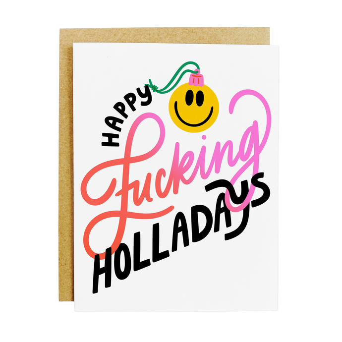 Happy F*cking Holladays - Greeting Card