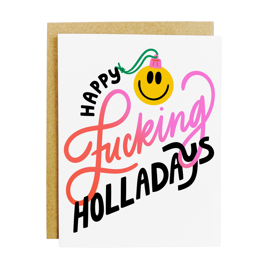 Happy F*cking Holladays - Greeting Card