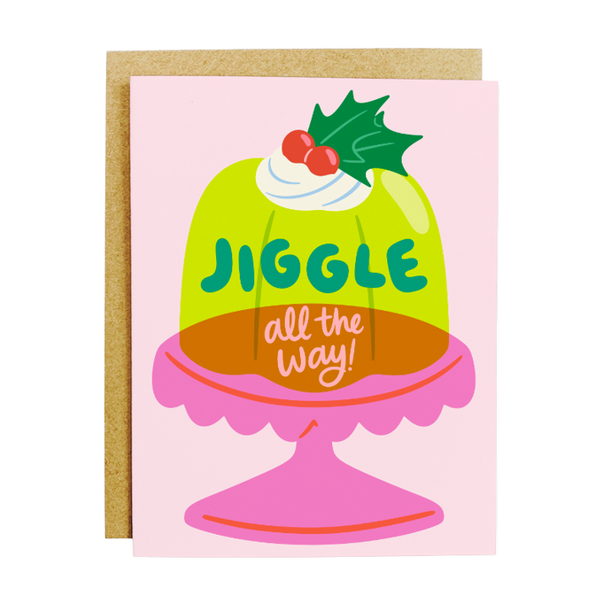 Jiggle All The Way - Greeting Card