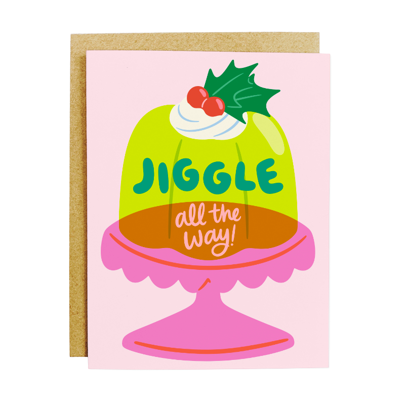 Jiggle All The Way - Greeting Card