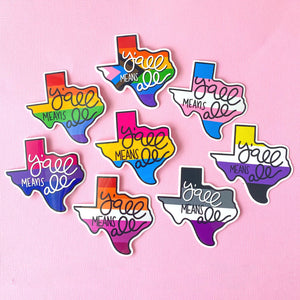 Y'all Means All Texas Pride Flag Sticker