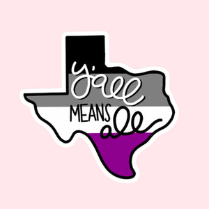 Y'all Means All Texas Pride Flag Sticker