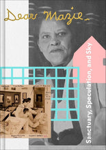 Load image into Gallery viewer, Dear Mazie,: Sanctuary, Speculation, and Sky (PREORDER)