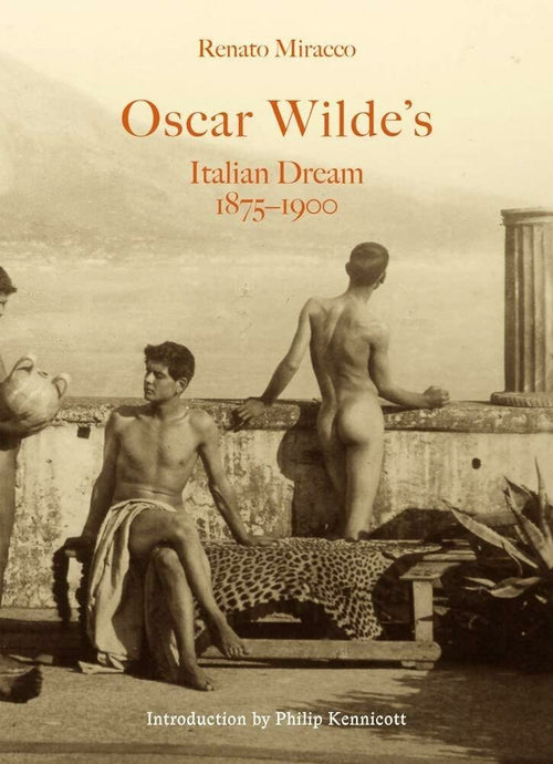 Oscar Wilde's Italian Dream 1875–1900