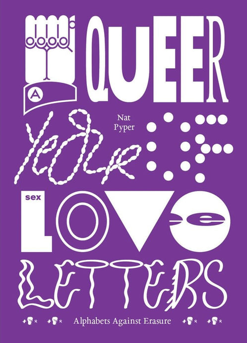 A Queer Year of Love Letters: Alphabets Against Erasure- PREORDER