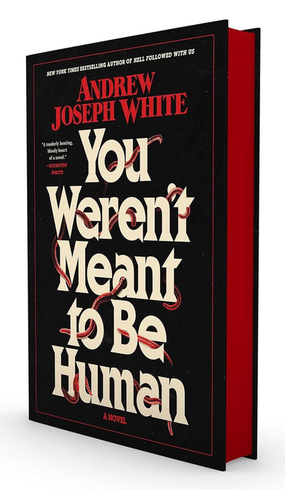 You Weren't Meant To Be Human