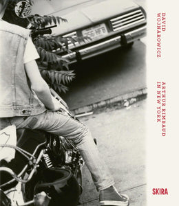 David Wojnarowicz: Arthur Rimbaud in New York - PREORDER