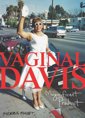 Vaginal Davis: Magnificent Product - PREORDER