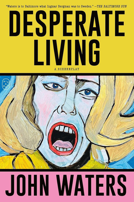 Desperate Living: A Screenplay