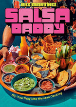 Load image into Gallery viewer, Salsa Daddy: A Cookbook: Dip Your Way into Mexican Cooking