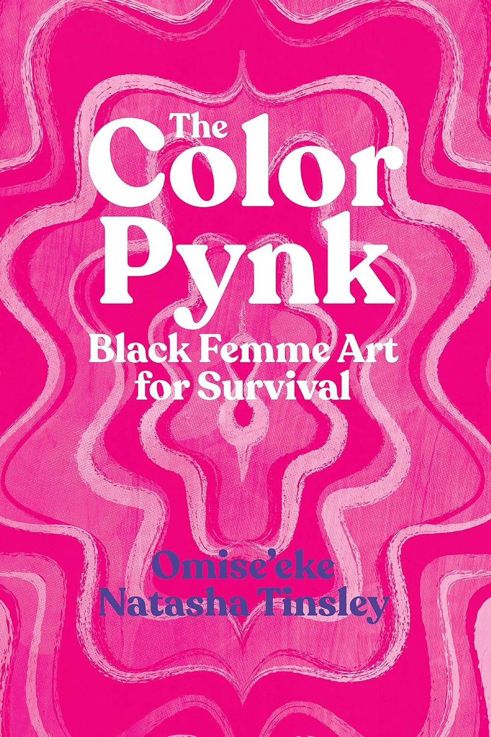 The Color Pynk: Black Femme Art for Survival