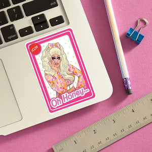 Trixie Oh Honey... Sticker