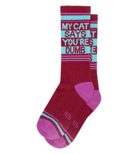Load image into Gallery viewer, My Cat Says You&#39;re Dumb Socks