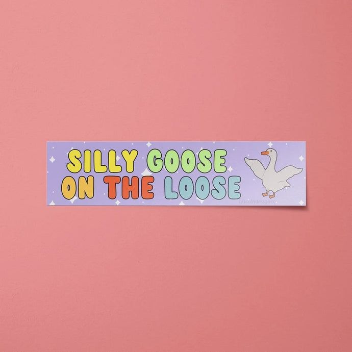 Silly Goose on the Loose Bumper Sticker