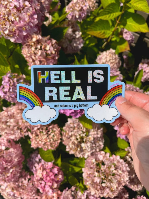Hell Is Real Sticker