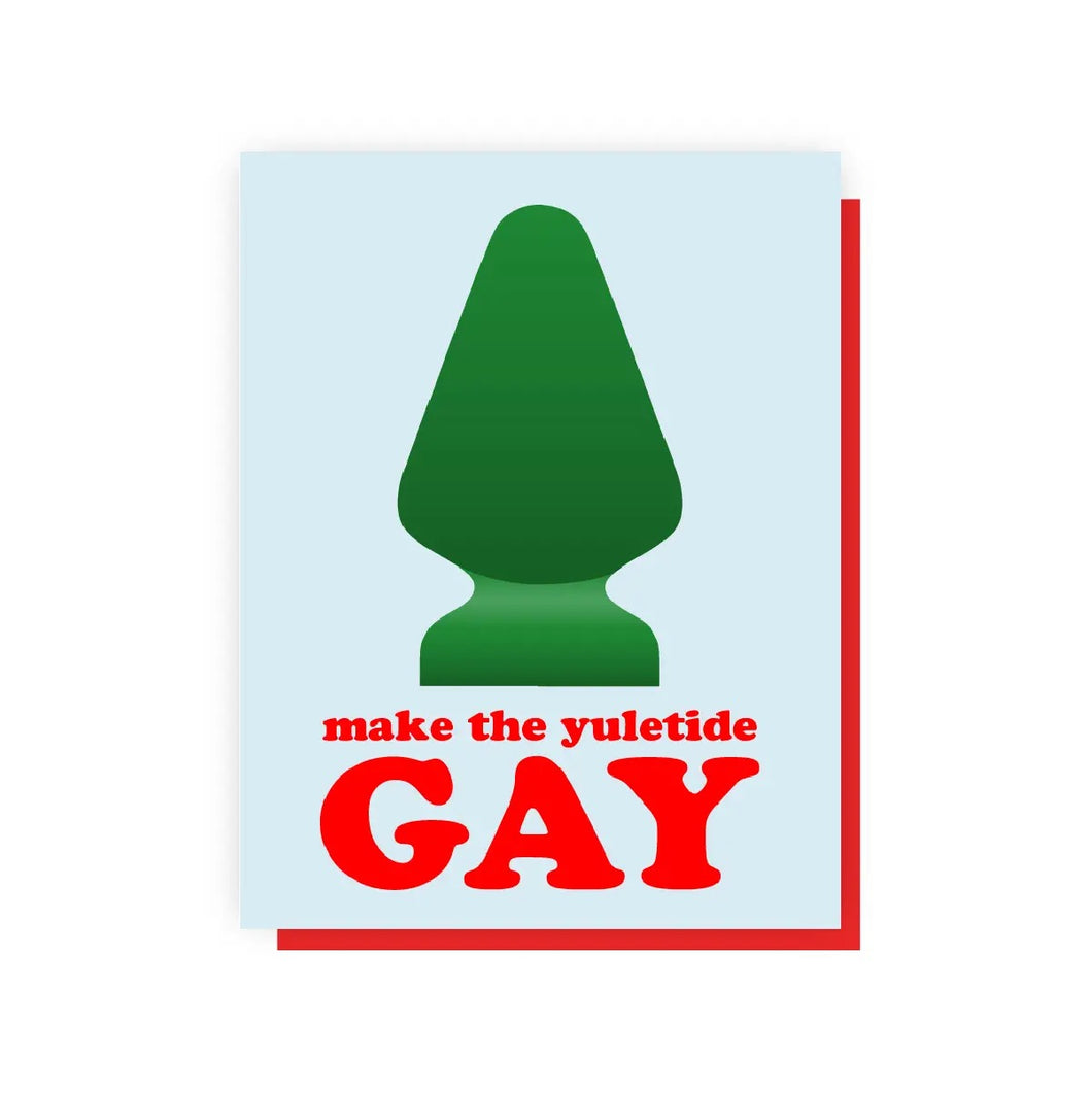 Make The Yuletide Gay A2 Card
