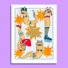 Load image into Gallery viewer, Slug Bitches - Risograph Print