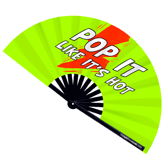 Pop It Like Its Hot Fan