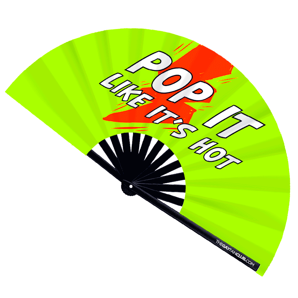 Pop It Like Its Hot Fan