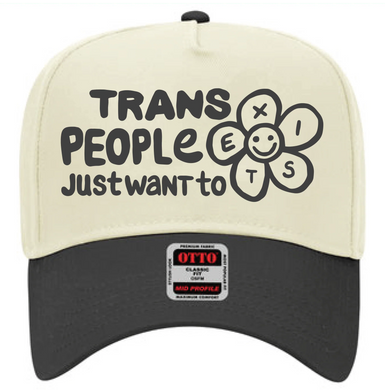 Trans People Just Want to Exist Trucker Hat
