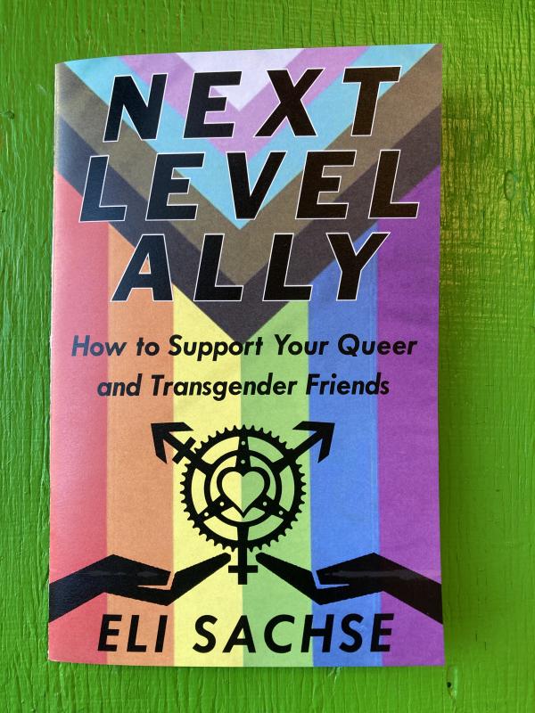 Next-Level Ally: How to Support Your Queer and Transgender Friends