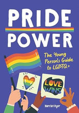 Load image into Gallery viewer, Pride Power: The Young Person&#39;s Guide to LGBTQIA+