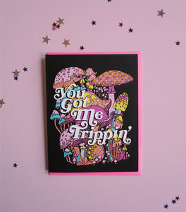 You Got Me Trippin - Card