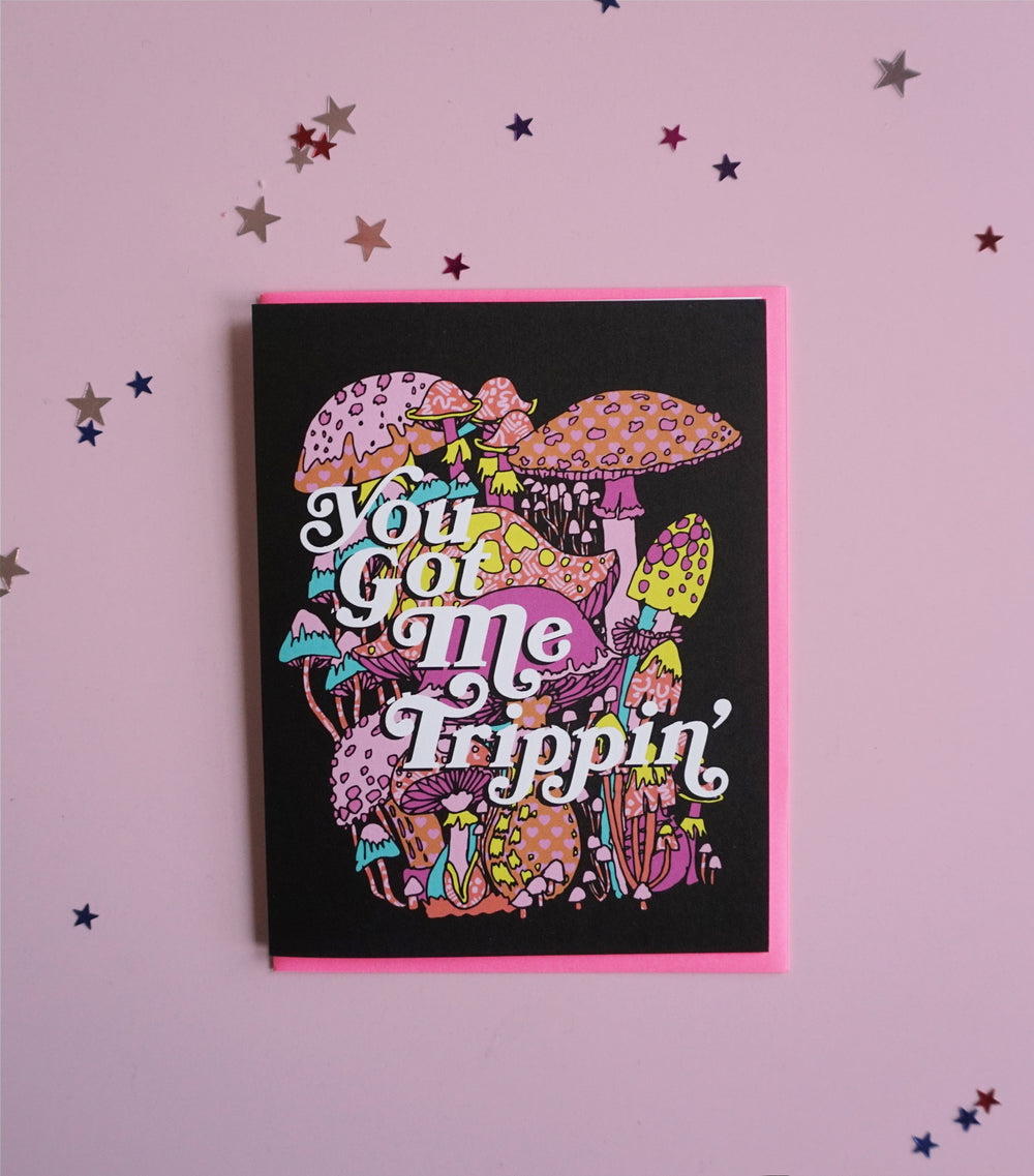 You Got Me Trippin - Card